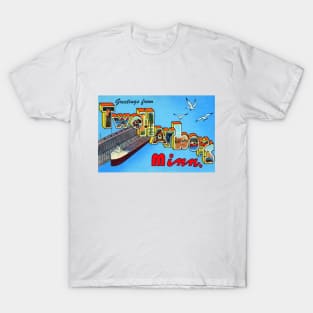 Greetings from Two Harbors, Minnesota - Vintage Large Letter Postcard T-Shirt
